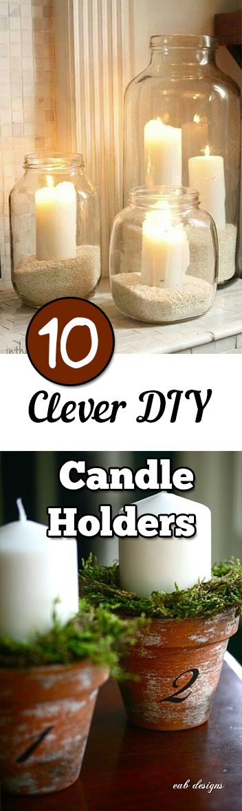 10 Clever DIY Candle Holders | Diy candle holders, Diy candles .