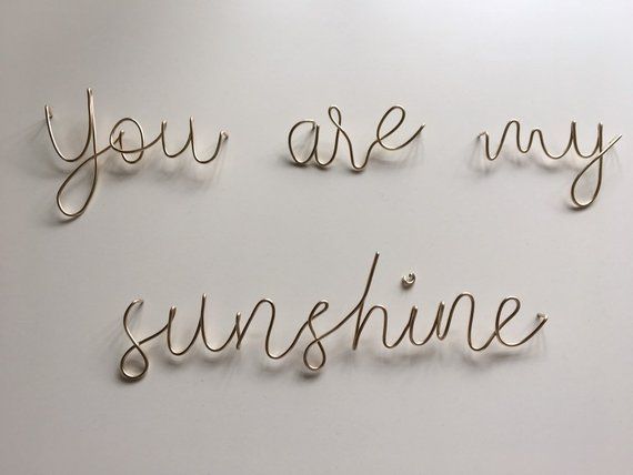 You Are My Sunshine Wire Word / Quote. Nursery Wall Art | Etsy UK .