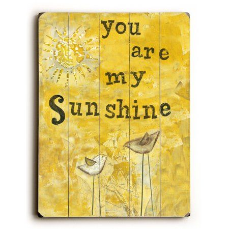 You Are My Sunshine - 25x34 Planked Wood Wall Decor by Artehouse .
